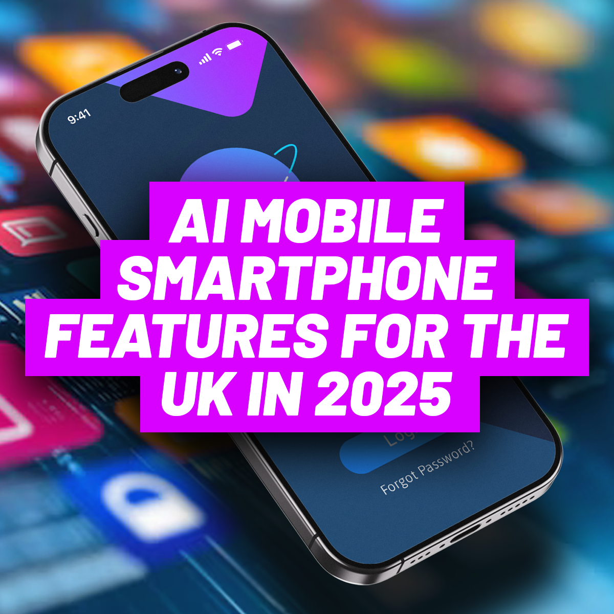 AI Mobile Smartphone Features for the UK in 2025