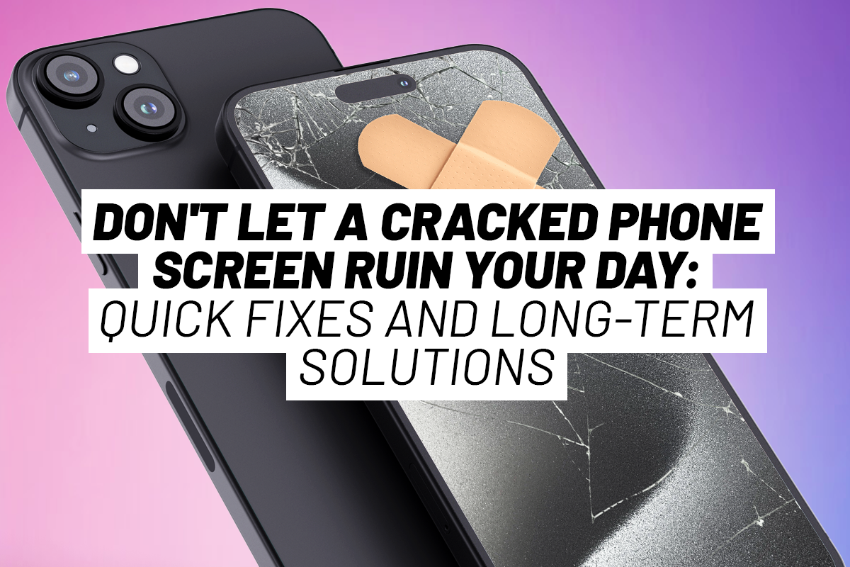 Cracked Phone Screen? Quick Fixes and Long-Term Solutions