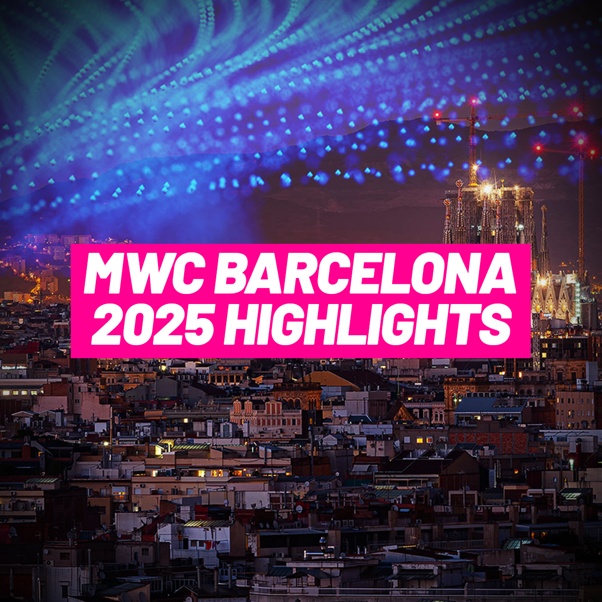 MWC Barcelona 2025 Highlights: Future of Mobile Technology