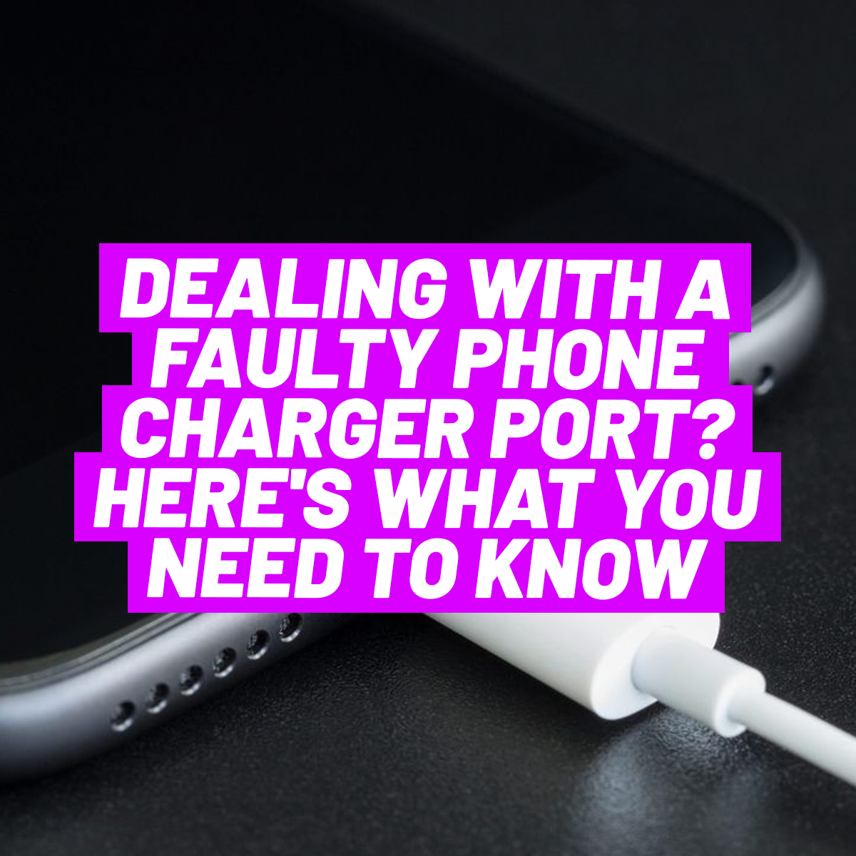 Phone Charging Port Repair: Your Essential Guide