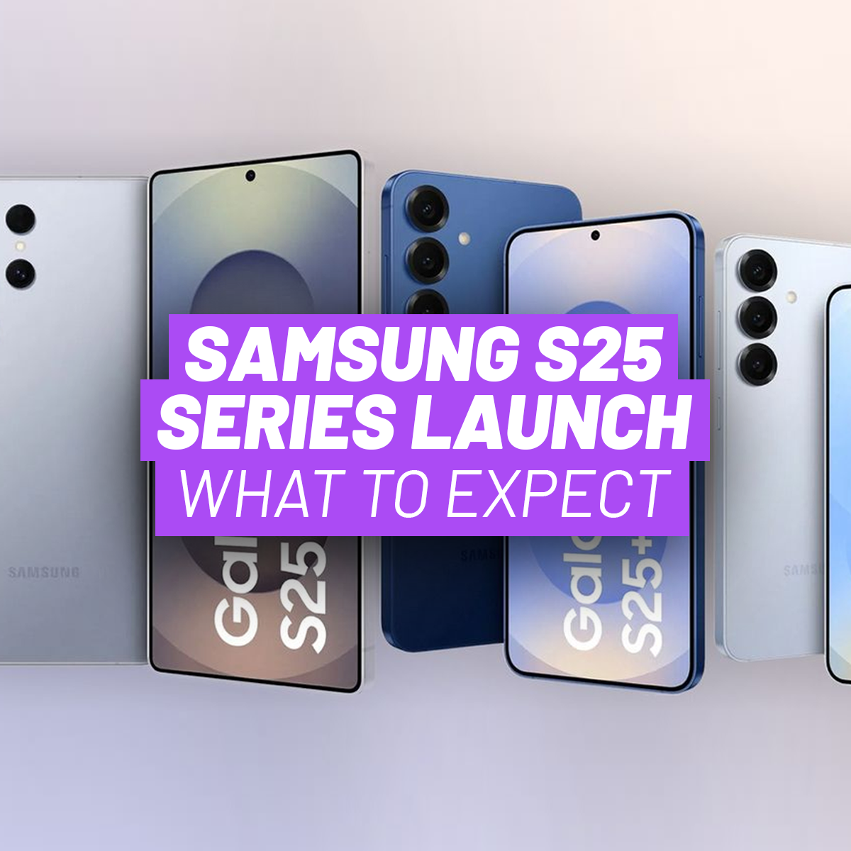 Samsung's S25 Launch - What to Expect from the Release? 