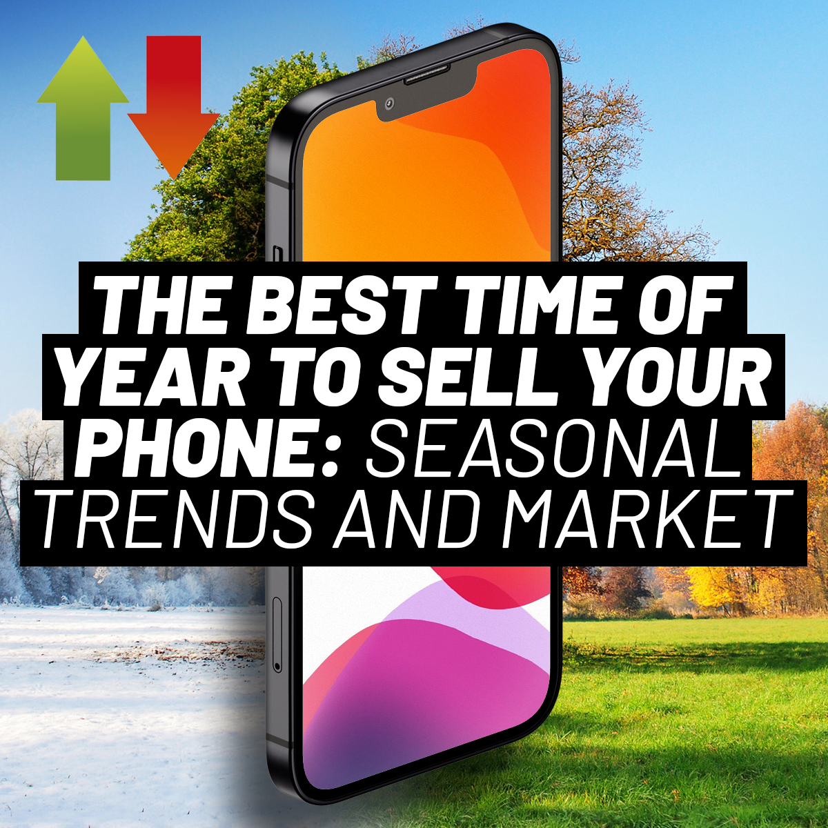 The Best Time of Year to Sell Your Phone: Seasonal Trends and Market Insights